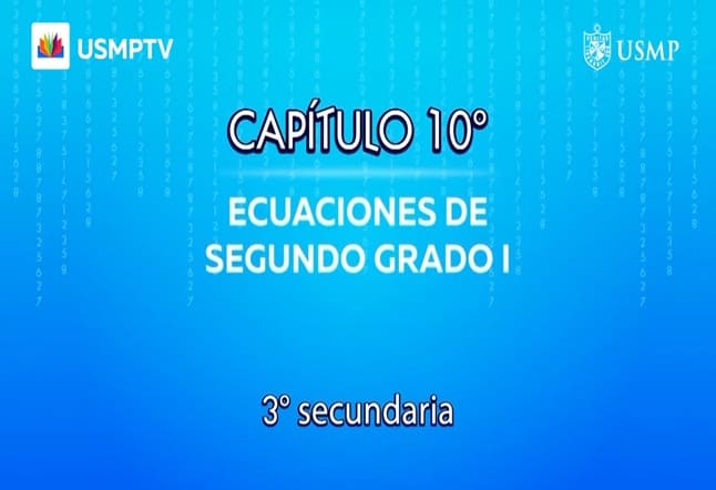 Capítulo N. ° 10 - Ecuaciones de Segundo Grado